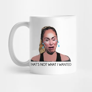 90 Day Fiance Darcey That's Not What I Wanted Mug